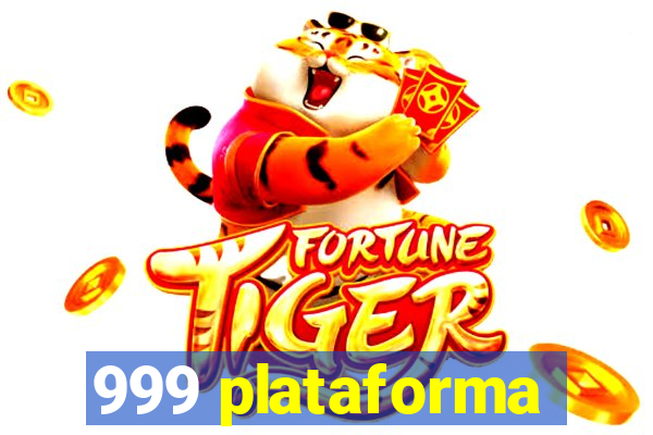 999 plataforma